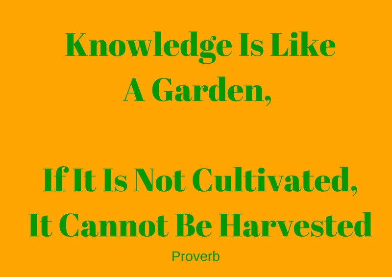 Knowledge Is Like A Garden